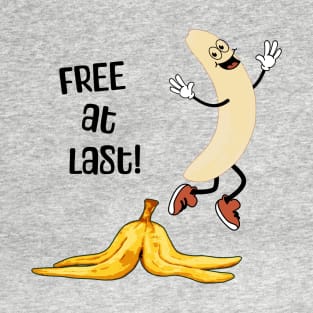 Funny free banana man is stripped of its peel and happy dancing T-Shirt